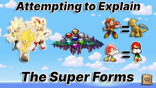 Attempting to explain the Super Forms