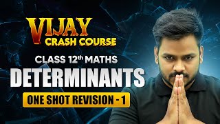 Determinants - One Shot Revision (Part 1) | Class 12 Maths Chapter 4 | Vijay Crash Course 2024-25