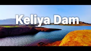 Keliya Dam | Vansda | Beutiful Place |