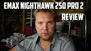 EMAX Nighthawk 250 Pro 2 - Review (from banggood.com)