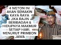 4 WETON INI AKAN SEMAKIN KAYA RAYA JIKA RAJIN BERIBADAH(@Mbah Yadi Channel)