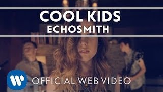 Echosmith Cool Kids...