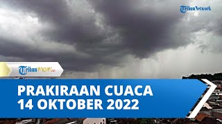 Prakiraann Cuaca Jumat, 14 Oktober 2022 BMKG: Waspada 33 Wilayah Alami Hujan Lebat dan Angin