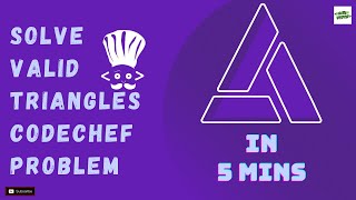 Solve VALID TRIANGLES Codechef Problem in 5 MINS | Python