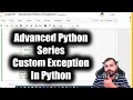 Advanced Python Series- Custom Exception Handling In Python
