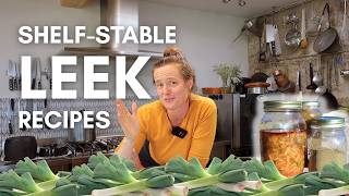 Stop Wasting Leeks! 3 Ways to Make Them Shelf-stable