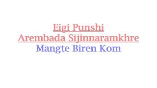 Eigi Punshi Arembada || Biren Mangte || Lyrics