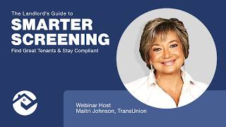 The Landlord's Guide to Smarter Screening: Find Great Tenants & Stay Compliant w/ TransUnion