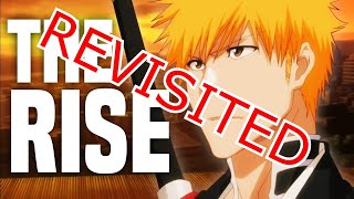 Revisited: The Rise of BLEACH: 4 Years Later (Part 3)