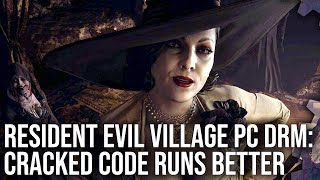 Resident Evil Village PC DRM: Cracked Code Really Does Run Better - Confirmed
