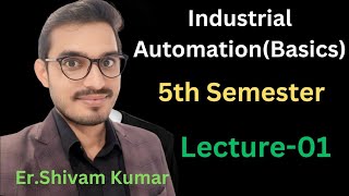 Industrial Automation(Basics)|| L-01 || 5th Semester || Open Elective