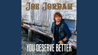 You Deserve Better