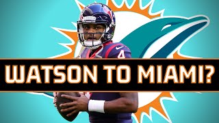 Miami Dolphins TO TRADE for Deshaun Watson Theory | NFL Rumors 2021