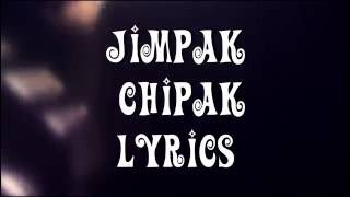 JIMPAK CHIPAK LYRICS || MC MIKE, SUNNY, UNEEK, OM SRIPATHI || LYRIC VIDEO