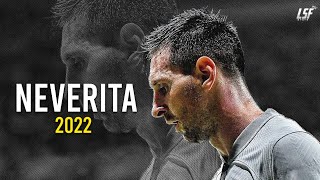 Lionel Messi 2022 • NEVERITA • Skills & Goals 2022/23ᴴᴰ