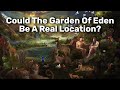 Where Science Places The Garden of Eden