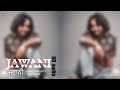 JAWANI SIMAR DORRAHA  8D audio (Full Song) | Showkidd | D TOWN TO B TOWN Jashan Studio Official