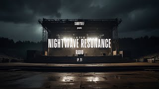 NIGHTWAVE RESONANCE RADIO | Episode 21