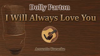 I Will Always Love You - Dolly Parton (Acoustic Karaoke)