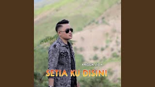 Setia Ku Disini