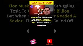 Tesla was nearly sold to google #elonmuskmotivation #elonmuskshorts #googleshorts #teslastock #elon