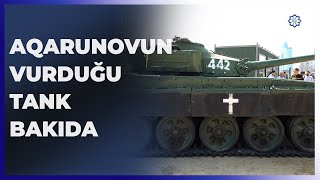 Aqarunovun vurduğu tank Bakıda