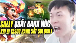 Sally Vác Smolder Đi Mid Bị Yasuo Rank Sắt Solokill Và Cái Kết Khạc Đối Thủ Phục Thù Với 500 Stack