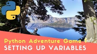 Python Adventure Game 1: Setting up variables