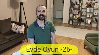 Evde Oyun  -26- \