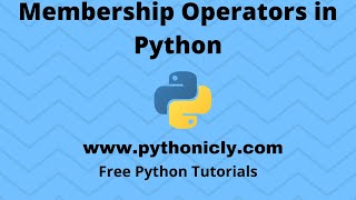 Tutorial 8 - Membership Operators in Python