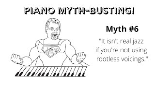 Piano Myth-Busting #6: The truth about jazz rootless chord voicings