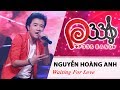 DỰ ÁN P336 | Nguyễn Hoàng Anh - Waiting For Love 💜