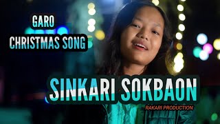 SINKARI SOKBAON [Garo Christmas song ][Rakari Production ][ Singer-Amy Balga \u0026 Relly /Lyrics videos]