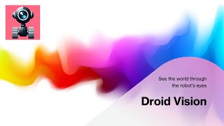 Step-by-Step Configuration of the Droid Vision App