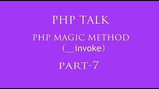 php magic function part 7 hindi (__invoke)