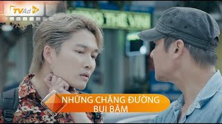 Phim mới VTV 2025 NHỮNG CHẶNG ĐƯỜNG BỤI BẶM Trích đoạn CUỐN HÚT khiến khán giả muốn xem trọn bộ phim