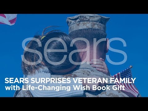 Sears Surprises Veteran Family with Life-Changing Wish Book Gift Sears Surprises Veteran Family with Life-Changing Wish Book Gift
