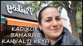 Kadıköy Bahariye Kahvaltı VLOG | Pişiköy