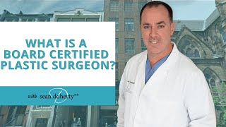 What is A Board Certified Plastic Surgeon?