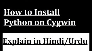How to Install Python on Cygwin