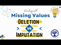 Getting Started with Missing Data in Python: An Overview of Imputing and Deleting Techniques PART#1
