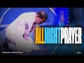 ALL NIGHT PRAYER | Prophet Uebert Angel