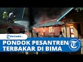 BREAKING NEWS: Pondok Pesantren di Bima Terbakar, Tempat Tinggal Ustaz & Ustazah Dilalap Api