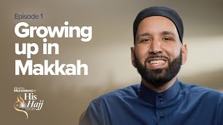 Growing up in Makkah | Prophet Muhammad's ﷺ Hajj Story Ep. 1