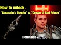 Remnant 2 How to unlock Red Prince Crown and Assassin's Dagger