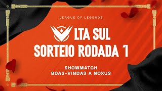 LTA Sul 2025 - Sorteio e Showmatch Boas-Vindas a Noxus