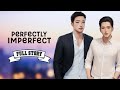 Perfectly Imperfect | BL Story | Full Story | Tagalog Love Story