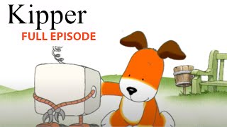 The Robot | Kipper the Dog | Season 6 Full Episode | Kids Cartoon Show