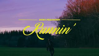 Dews Pegahorn - Runnin'