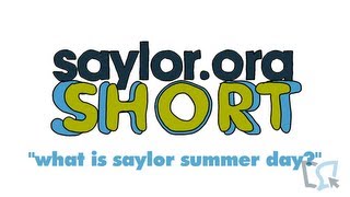 What is Saylor Summer Day? - A Saylor.org Short